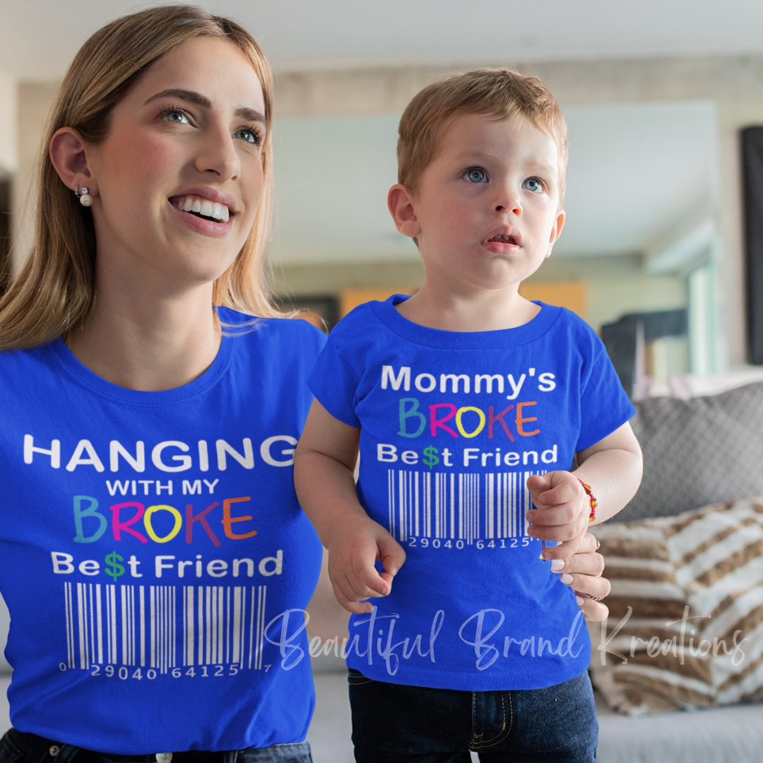 MOMMY'S BROKE BEST FRIEND (YOUTH) | Beautiful Brand Kreations™