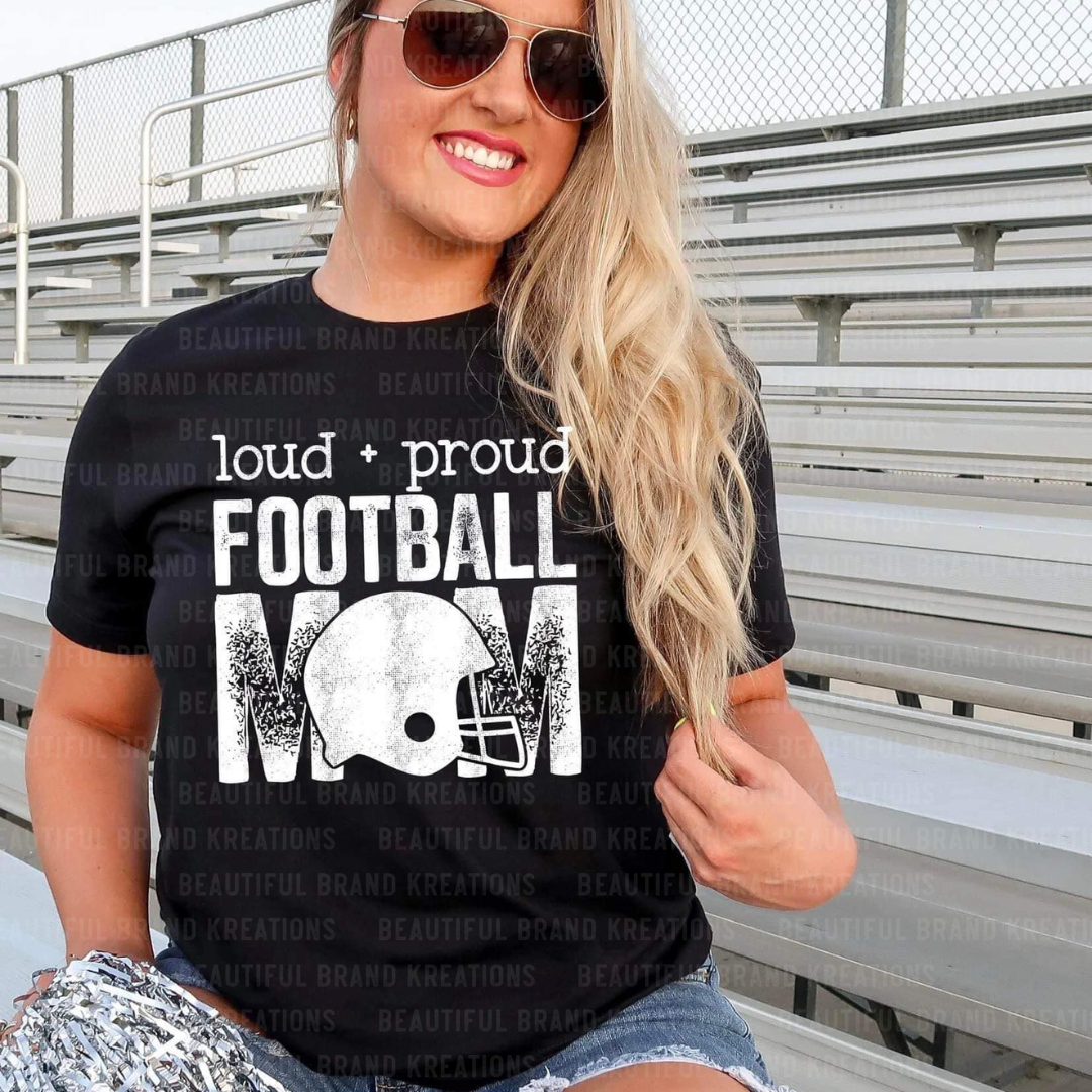 LOUD & PROUD FOOTBALL MOM | Beautiful Brand Kreations™