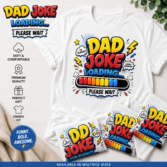 DAD JOKE LOADING | Beautiful Brand Kreations™