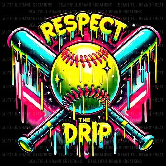 RESPECT THE DRIP | Beautiful Brand Kreations™
