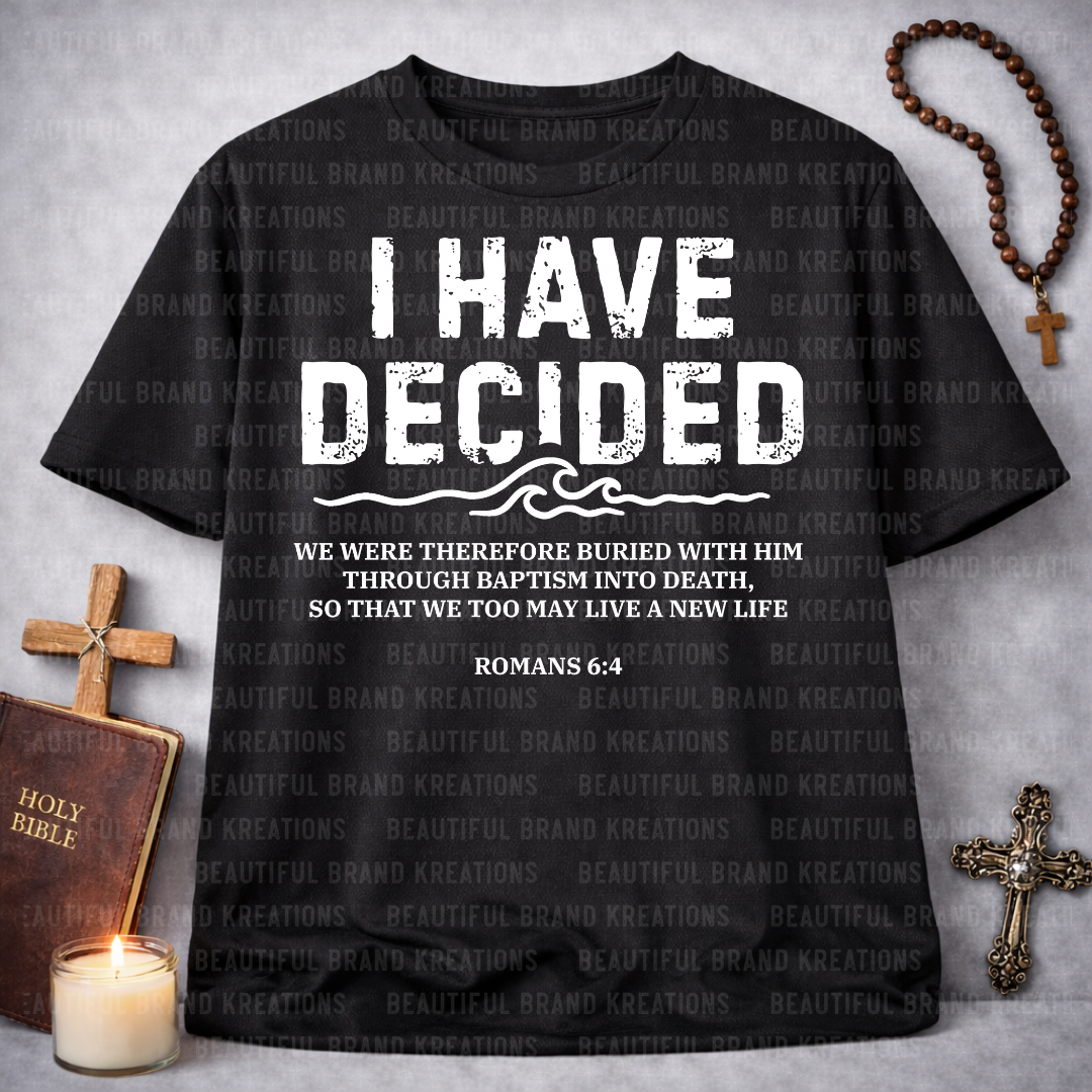 I Have Decided | Beautiful Brand Kreations™