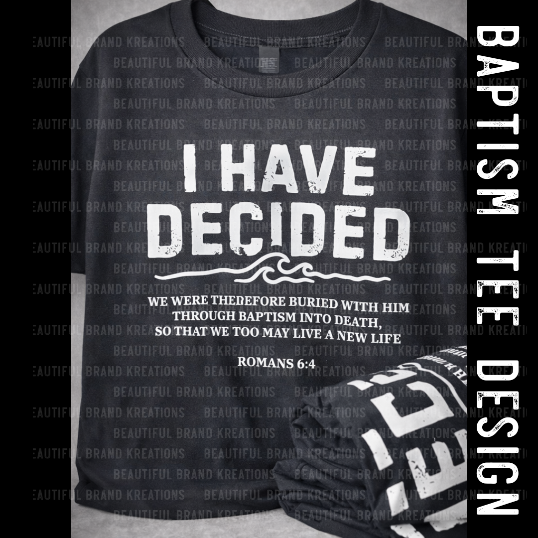 I Have Decided | Beautiful Brand Kreations™