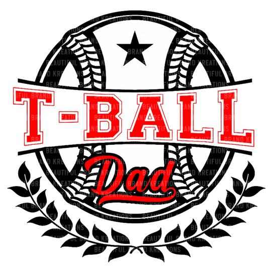 T-BALL DAD | Beautiful Brand Kreations™