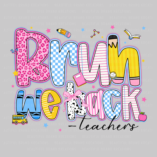 BRUH WE BACK TEACHER EDITION | Beautiful Brand Kreations™