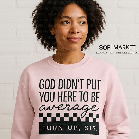 TURN UP SIS | Beautiful Brand Kreations™