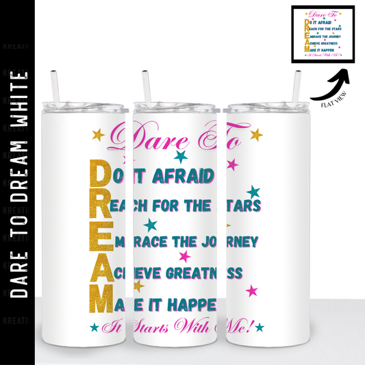 DARE TO DREAM 20oz INSULATED TUMBLER | Beautiful Brand Kreations™