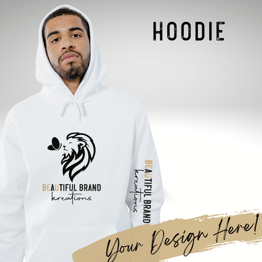 CUSTOM HOODIE | Beautiful Brand Kreations™