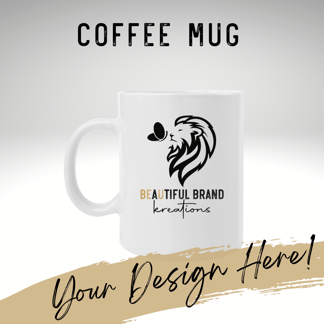 CUSTOM COFFEE MUG | Beautiful Brand Kreations™