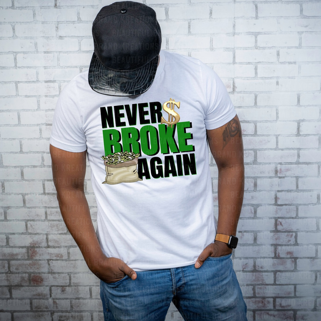 NEVER BROKE AGAIN | Beautiful Brand Kreations™