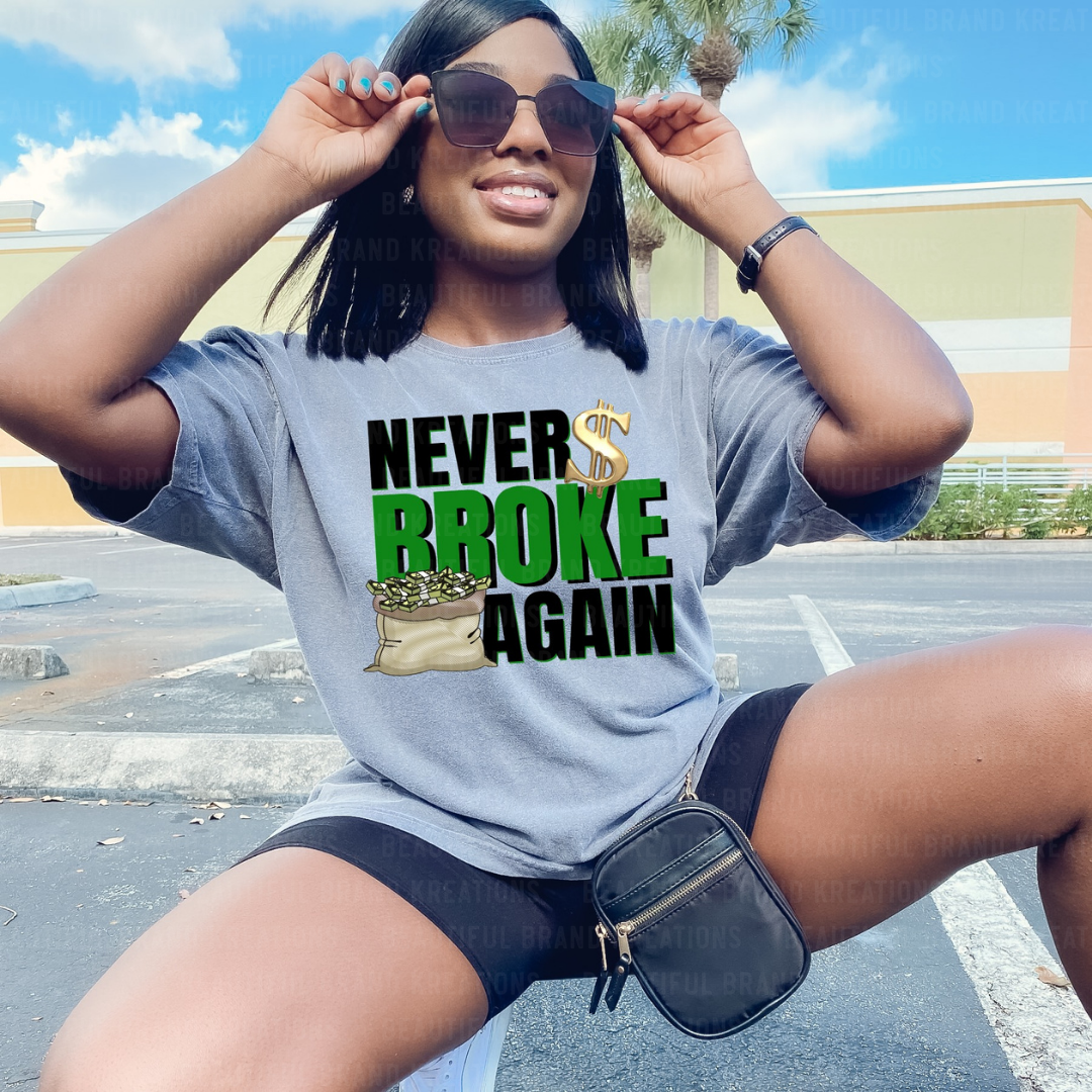 NEVER BROKE AGAIN | Beautiful Brand Kreations™