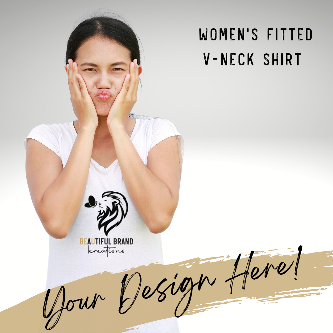 WOMEN'S FITTED V-NECK SHIRT | Beautiful Brand Kreations™