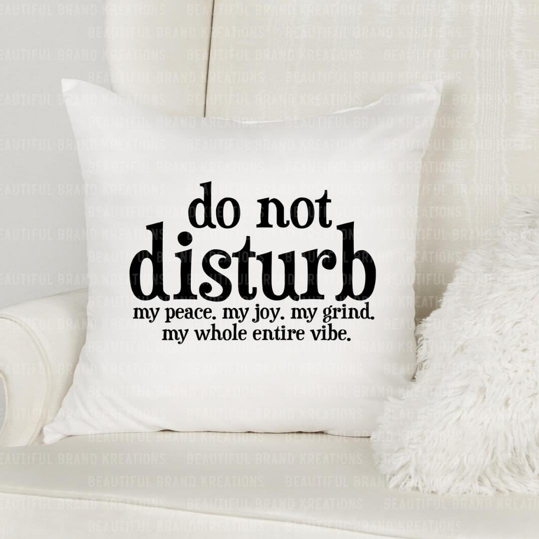 DO NOT DISTURB | Beautiful Brand Kreations™