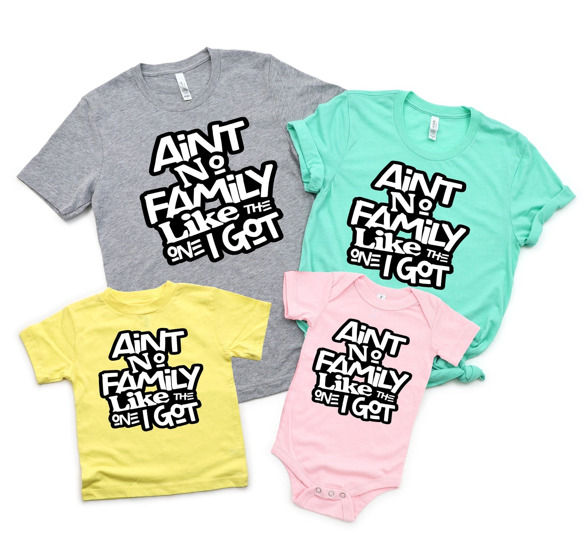 AIN'T NO FAMILY LIKE THE ONE I GOT | Beautiful Brand Kreations™