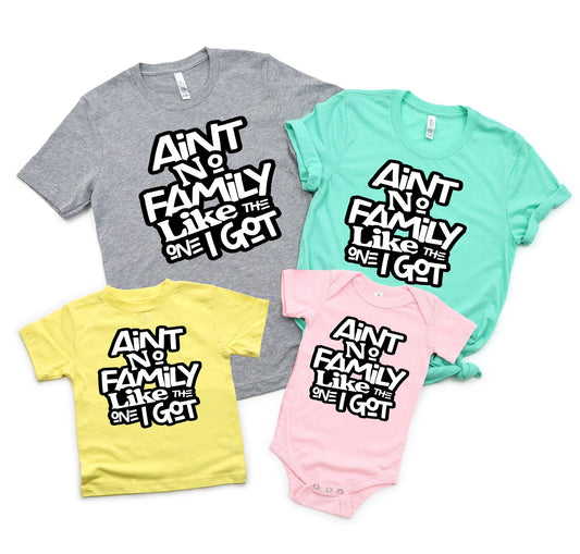 AIN'T NO FAMILY LIKE THE ONE I GOT | Beautiful Brand Kreations™