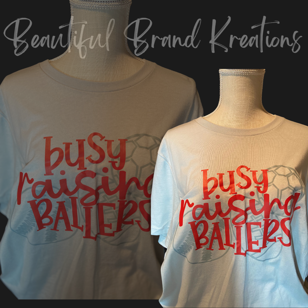 BUSY RAISING BALLERS | Beautiful Brand Kreations™