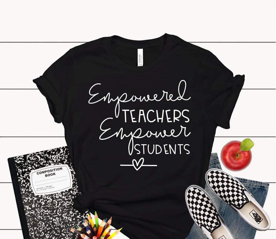 EMPOWERED TEACHERS EMPOWER STUDENTS | Beautiful Brand Kreations™