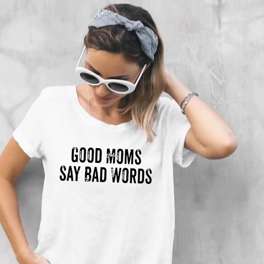 GOOD MOMS SAY BAD WORDS | Beautiful Brand Kreations™