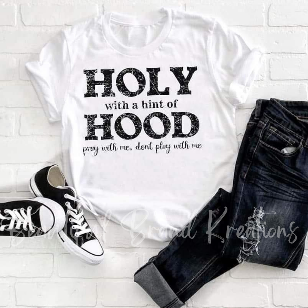 HOLY WITH A HINT OF HOOD | Beautiful Brand Kreations ™