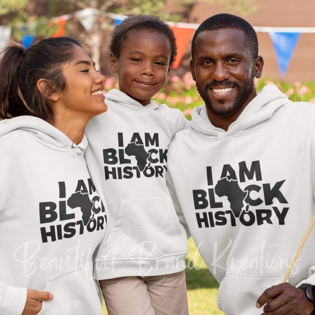 I AM BLACK HISTORY (Adult) | Beautiful Brand Kreations