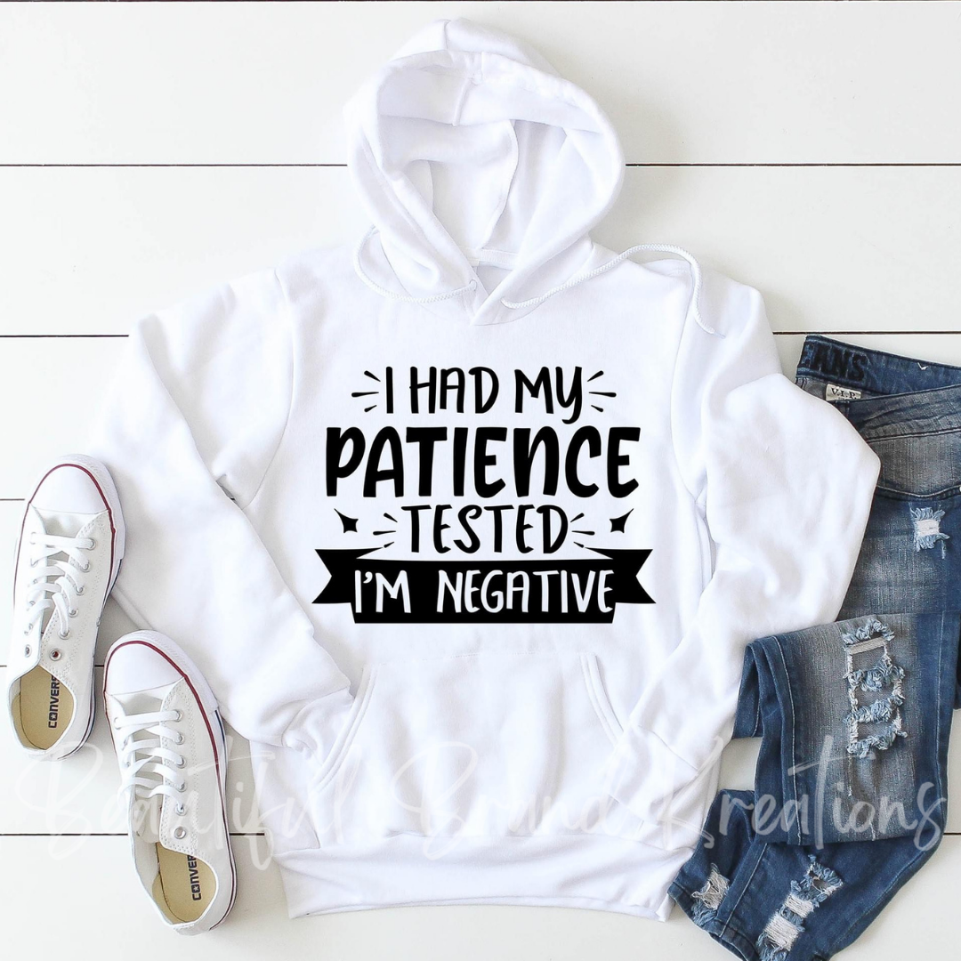 I HAD MY PATIENCE TESTED... I'M NEGATIVE | Beautiful Brand Kreations™