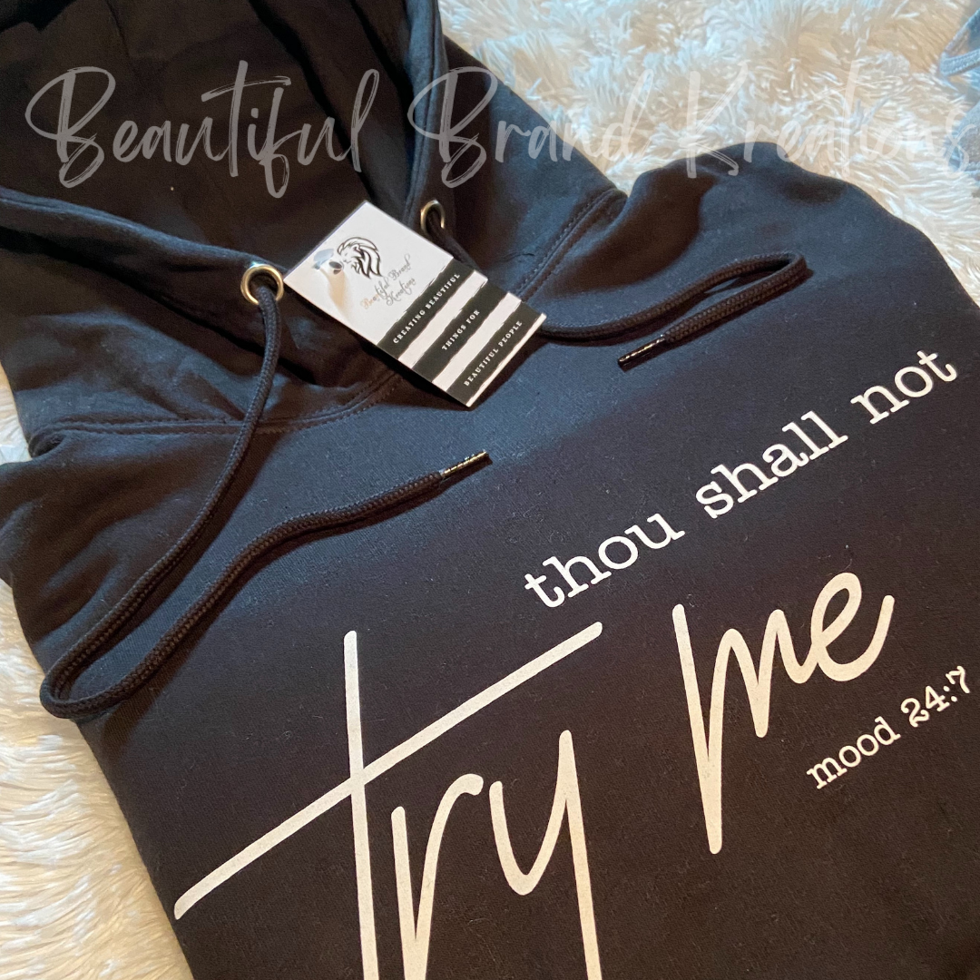 THOU SHALL NOT TRY ME | Beautiful Brand Kreations™