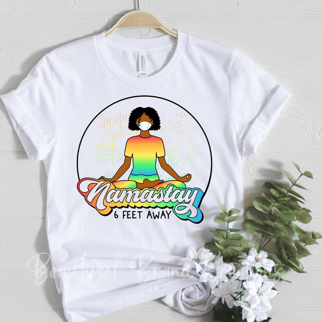 NAMASTAY SIX FEET AWAY | Beautiful Brand Kreations™