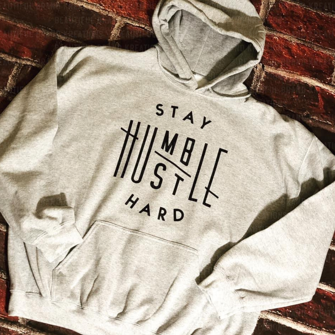 STAY HUMBLE HUSTLE HARD | Beautiful Brand Kreations™