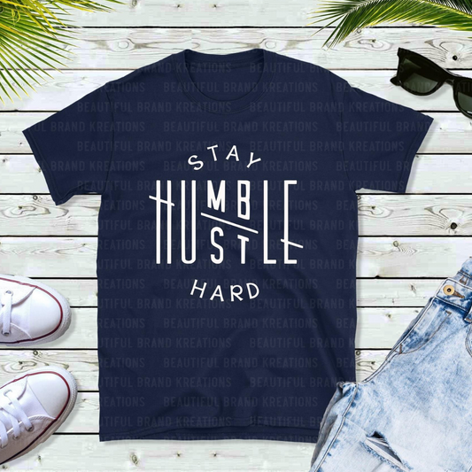 STAY HUMBLE HUSTLE HARD | Beautiful Brand Kreations™