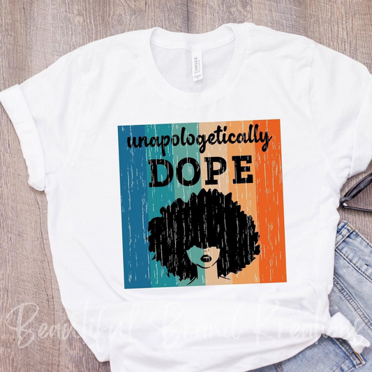 UNAPOLOGETICALLY DOPE | Beautiful Brand Kreations™